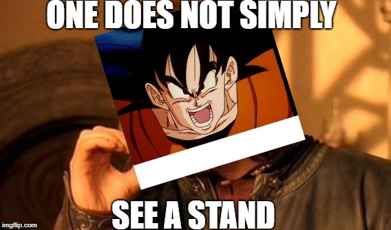 One Does Not Simply Meme | ONE DOES NOT SIMPLY; SEE A STAND | image tagged in memes,one does not simply | made w/ Imgflip meme maker