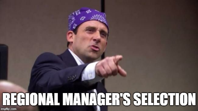 Michael Scott  | REGIONAL MANAGER'S SELECTION | image tagged in michael scott | made w/ Imgflip meme maker