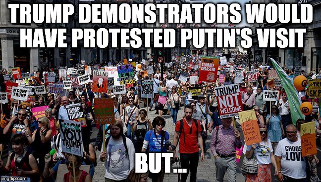 ..they didn't see notification of the event on Facebook | TRUMP DEMONSTRATORS WOULD HAVE PROTESTED PUTIN'S VISIT; BUT... | image tagged in liberal hypocrisy,hypocrites,two faced,imbeciles,virtue signalling | made w/ Imgflip meme maker