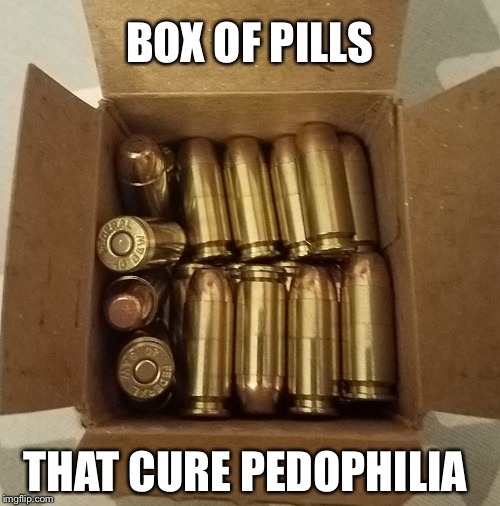 The Cure | BOX OF PILLS; THAT CURE PEDOPHILIA | image tagged in the cure,pedophile | made w/ Imgflip meme maker