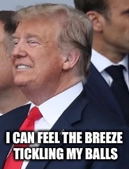 I CAN FEEL THE BREEZE TICKLING MY BALLS | made w/ Imgflip meme maker