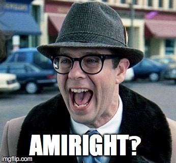 Ned Ryerson | AMIRIGHT‽ | image tagged in ned ryerson | made w/ Imgflip meme maker
