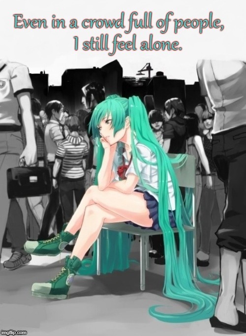 Alone In A Crowd | image tagged in hatsune miku,bored,crowd,alone,anime,vocaloid | made w/ Imgflip meme maker