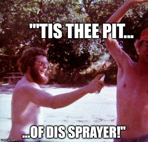 Thee Pit of Dis-sprayer | "'TIS THEE PIT... ...OF DIS SPRAYER!" | image tagged in amish,armpit,deodorant | made w/ Imgflip meme maker