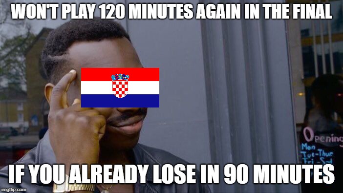 Roll Safe Think About It | WON'T PLAY 120 MINUTES AGAIN IN THE FINAL; IF YOU ALREADY LOSE IN 90 MINUTES | image tagged in memes,roll safe think about it | made w/ Imgflip meme maker