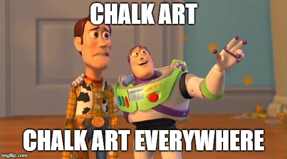 TOYSTORY EVERYWHERE | CHALK ART; CHALK ART EVERYWHERE | image tagged in toystory everywhere | made w/ Imgflip meme maker