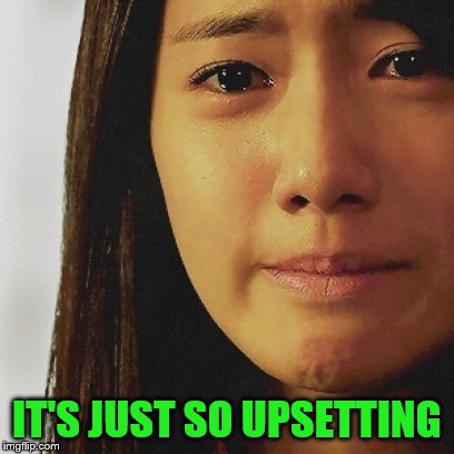 IT'S JUST SO UPSETTING | made w/ Imgflip meme maker