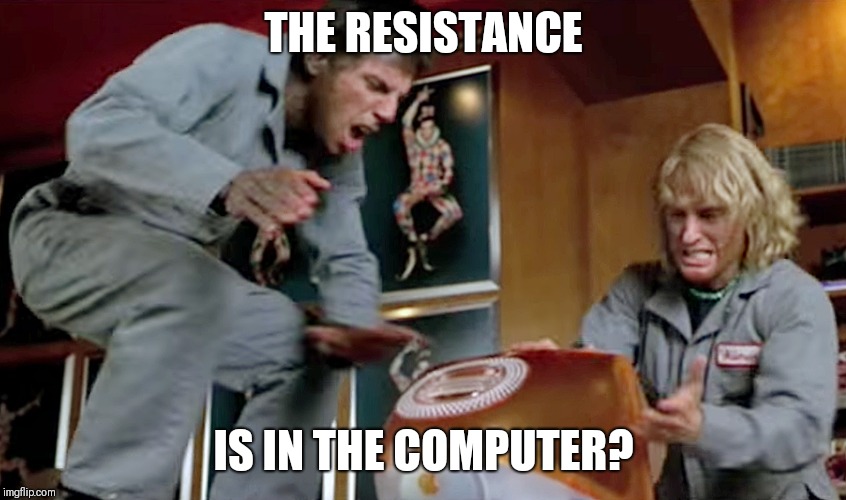 zoolander computer files | THE RESISTANCE; IS IN THE COMPUTER? | image tagged in zoolander computer files | made w/ Imgflip meme maker