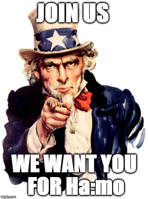 I want you For US army! | JOIN US; WE WANT YOU FOR Ha:mo | image tagged in i want you for us army | made w/ Imgflip meme maker
