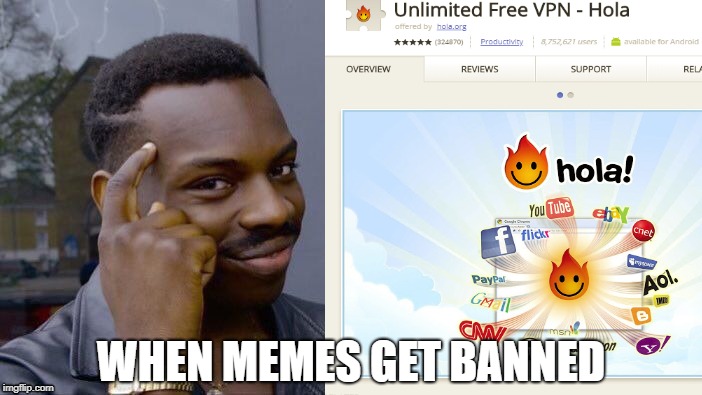eu meme ban meme | WHEN MEMES GET BANNED | image tagged in eu meme ban | made w/ Imgflip meme maker