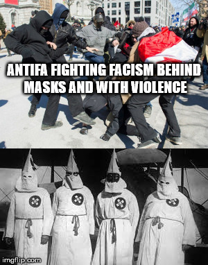 ANTIFA FIGHTING FACISM BEHIND MASKS AND WITH VIOLENCE | made w/ Imgflip meme maker