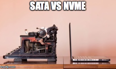 SATA VS NVME | image tagged in sata,nvme,ssd,storage | made w/ Imgflip meme maker