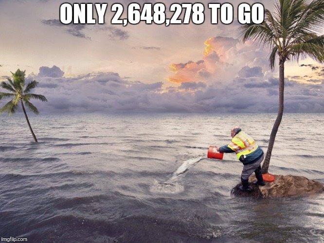 ONLY 2,648,278 TO GO | made w/ Imgflip meme maker