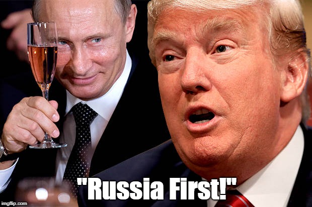 "Russia First!" | "Russia First!" | image tagged in putin,deplorable donald,despicable donald,devious donald,dishonorable donald,detestable trump | made w/ Imgflip meme maker