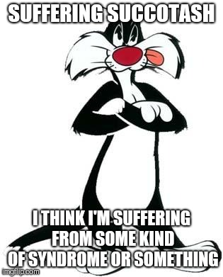 Sylvester The Cat Quotes Suffering