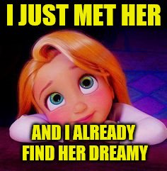 I JUST MET HER AND I ALREADY FIND HER DREAMY | made w/ Imgflip meme maker