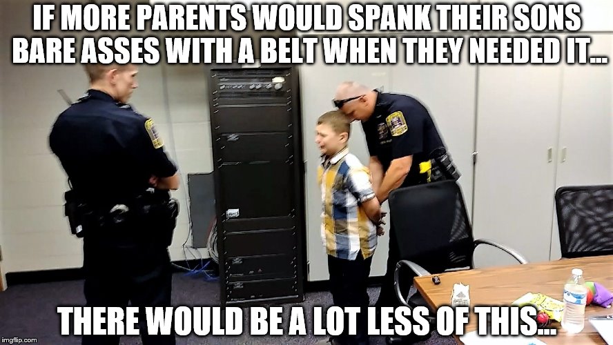 Spanking | IF MORE PARENTS WOULD SPANK THEIR SONS BARE ASSES WITH A BELT WHEN THEY NEEDED IT... THERE WOULD BE A LOT LESS OF THIS... | image tagged in bare bottom,bare bottom spanking,belt spanking,f-m spanking,otk spanking,hairbrush spanking | made w/ Imgflip meme maker