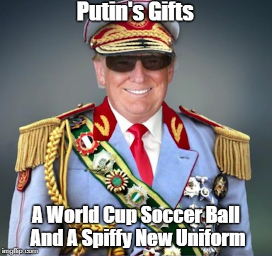 Putin's Gifts A World Cup Soccer Ball And A Spiffy New Uniform | made w/ Imgflip meme maker