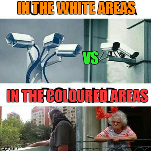 white vs coloureds | IN THE WHITE AREAS; VS; IN THE COLOURED AREAS | image tagged in omg karen | made w/ Imgflip meme maker