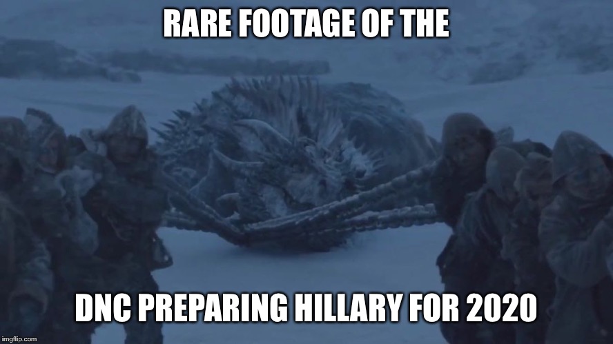 Just leave her under the ice. | RARE FOOTAGE OF THE; DNC PREPARING HILLARY FOR 2020 | image tagged in got dead dragon,hillary clinton,election 2020,game of thrones,democrats | made w/ Imgflip meme maker