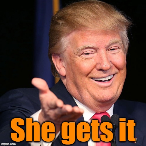 She gets it | made w/ Imgflip meme maker