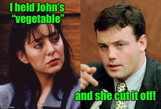 I held John’s “vegetable” and she cut it off! | made w/ Imgflip meme maker