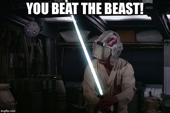 Jedi training ball star wars | YOU BEAT THE BEAST! | image tagged in jedi training ball star wars | made w/ Imgflip meme maker
