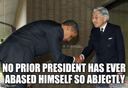 NO PRIOR PRESIDENT HAS EVER ABASED HIMSELF SO ABJECTLY | image tagged in obama media_narrative | made w/ Imgflip meme maker