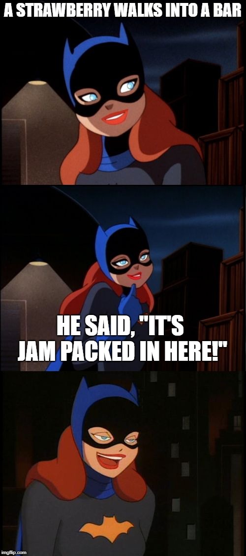 ...HE SAID, "IT'S JAM PACKED IN HERE!" image tagged in bad p...