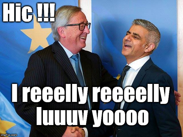 Juncker - Khan | Hic !!! I reeelly reeeelly luuuv yoooo | image tagged in eu juncker khan,brexit,funny,eu,corbyn eww,wearecorbyn | made w/ Imgflip meme maker