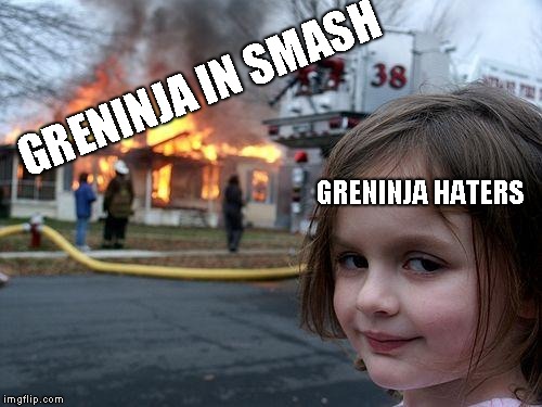 Disaster Girl Meme | GRENINJA IN SMASH; GRENINJA HATERS | image tagged in memes,disaster girl | made w/ Imgflip meme maker