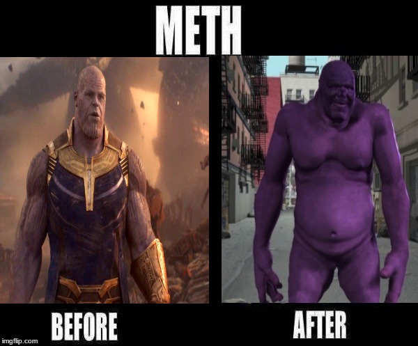 Don't do drugs kids | image tagged in thanos,amazing bulk,don't do drugs | made w/ Imgflip meme maker
