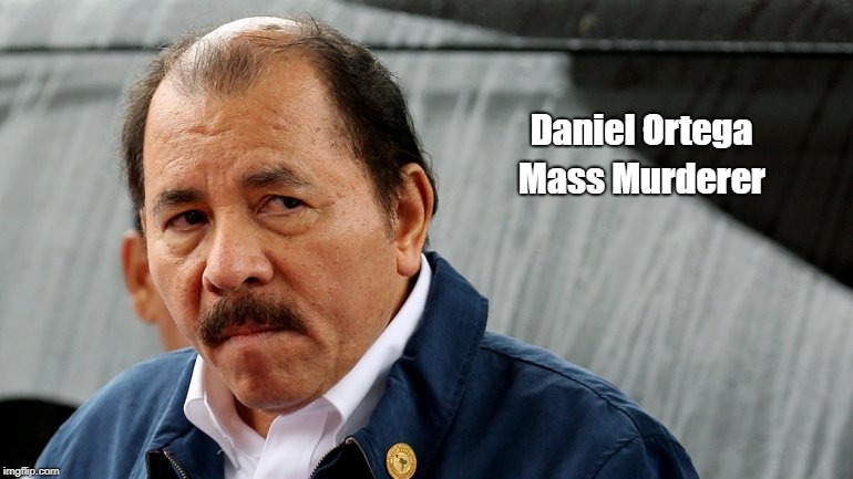 Daniel Ortega Mass Murderer | made w/ Imgflip meme maker