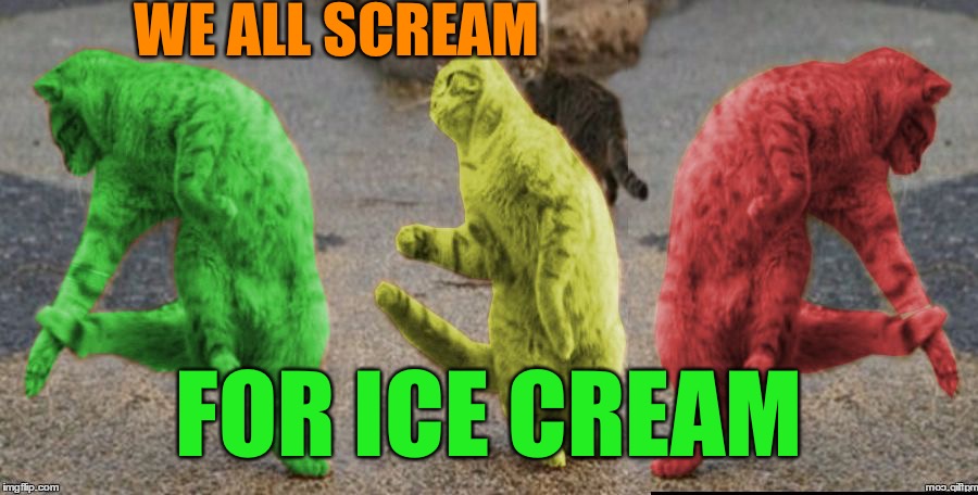 Three Dancing RayCats | WE ALL SCREAM FOR ICE CREAM | image tagged in three dancing raycats | made w/ Imgflip meme maker