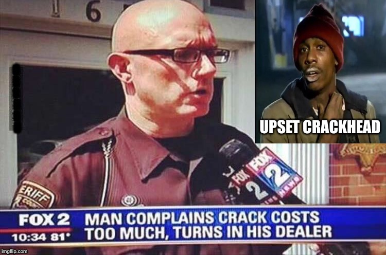 We take drug price gouging seriously. | . | image tagged in y'all got any more of that,crack,crackhead,police,memes,funny | made w/ Imgflip meme maker