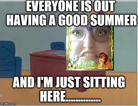 Summer is officially the most boring season | EVERYONE IS OUT HAVING A GOOD SUMMER; AND I'M JUST SITTING HERE...……….. | image tagged in memes,spiderman computer desk,spiderman | made w/ Imgflip meme maker