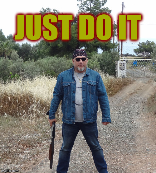hol12 | JUST DO IT | image tagged in hol12 | made w/ Imgflip meme maker