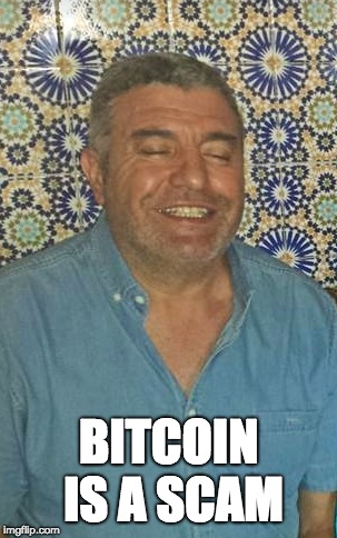 BITCOIN IS A SCAM | image tagged in bitcoin,scam | made w/ Imgflip meme maker