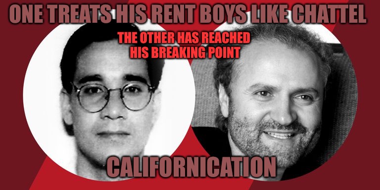The Rent Is Due  | ONE TREATS HIS RENT BOYS LIKE CHATTEL; THE OTHER HAS REACHED HIS BREAKING POINT; CALIFORNICATION | image tagged in rent boys,rent,scumbag redditor,andrew dice clay,cucks,california | made w/ Imgflip meme maker