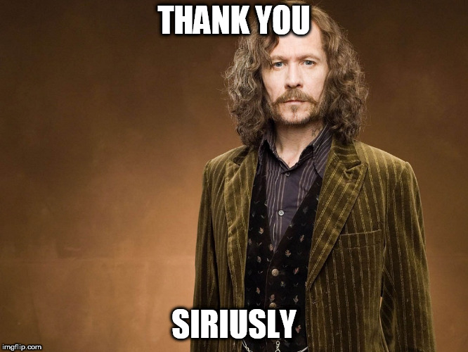 Thank You. Siriusly. | THANK YOU SIRIUSLY | image tagged in thank you siriusly | made w/ Imgflip meme maker