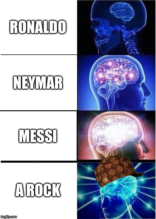 The footballer’s guide to intelligence  | RONALDO; NEYMAR; MESSI; A ROCK | image tagged in memes,expanding brain,scumbag,football,funny,dumb | made w/ Imgflip meme maker