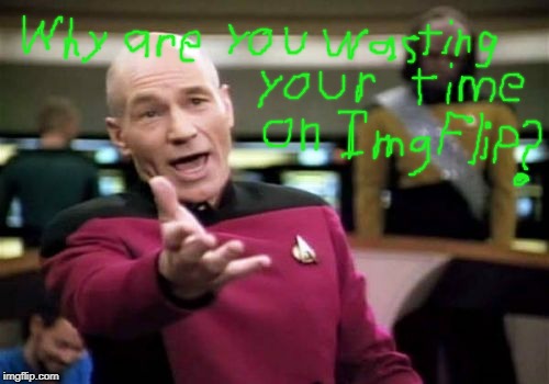 Picard Wtf | image tagged in memes,picard wtf | made w/ Imgflip meme maker