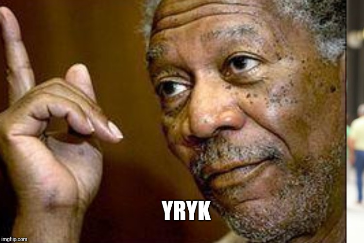 YRYK | made w/ Imgflip meme maker