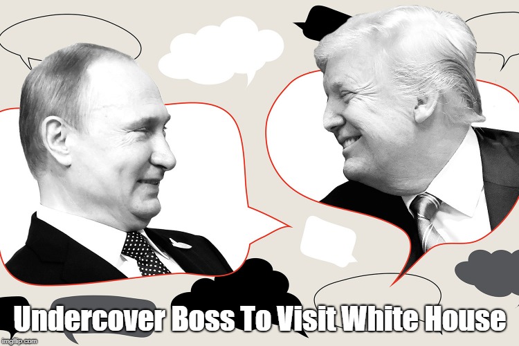 Undercover Boss To Visit White House | made w/ Imgflip meme maker