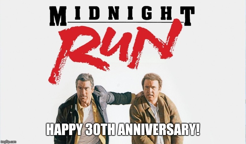 Released exactly 30 years ago today! (7/20/88) | HAPPY 30TH ANNIVERSARY! | image tagged in movies,happy anniversary,nostalgia | made w/ Imgflip meme maker