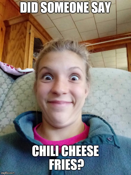 Did someone say chili cheese fries? | DID SOMEONE SAY; CHILI CHEESE FRIES? | image tagged in excited and fat emily,fat,chili,cheese,fries,memes | made w/ Imgflip meme maker