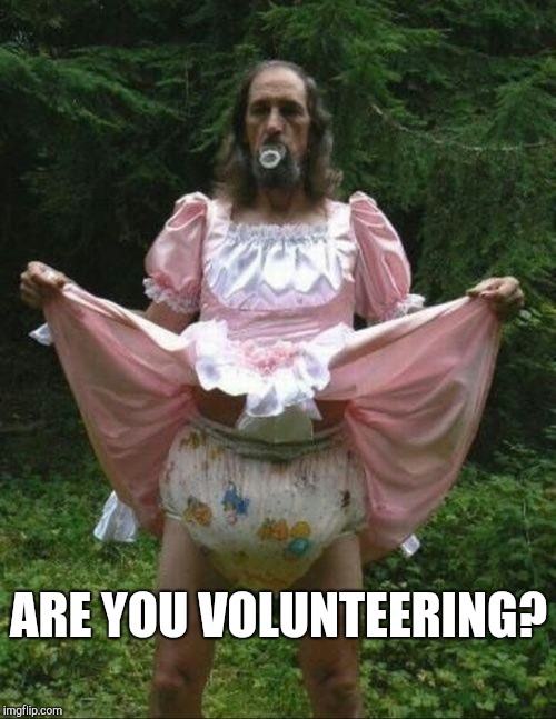 ARE YOU VOLUNTEERING? | made w/ Imgflip meme maker