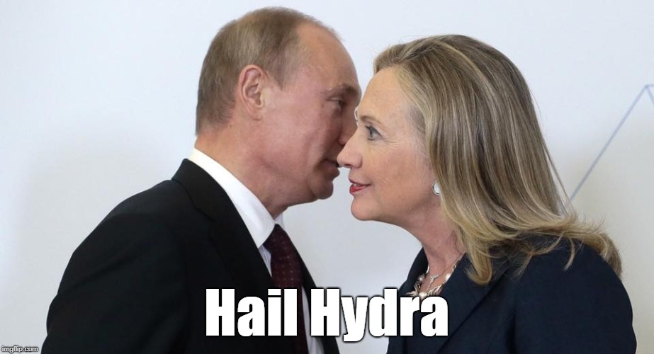 hydra | Hail Hydra | image tagged in hail hydra,hillary,putin | made w/ Imgflip meme maker