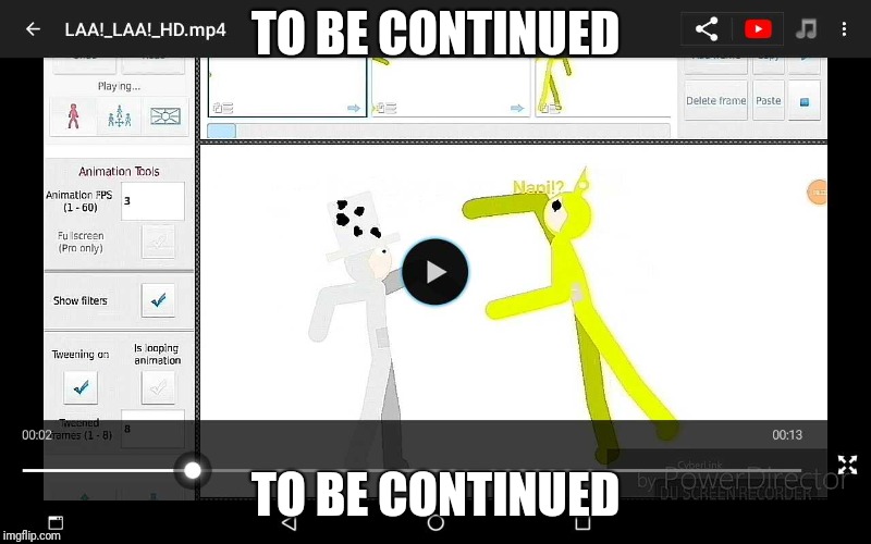 TO BE CONTINUED; TO BE CONTINUED | image tagged in memes | made w/ Imgflip meme maker
