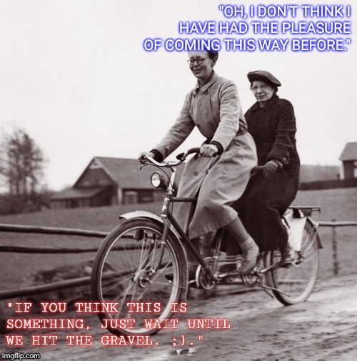 image tagged in old ladies riding dirty | made w/ Imgflip meme maker